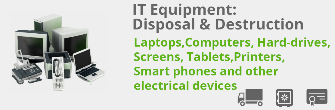 IT Equipment Disposal & Destruction